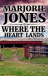 Where the Heart Lands (Paperback)