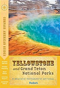 Compass American Guides: Yellowstone and Grand Teton National Parks (Paperback)