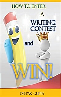 How to Enter a Writing Contest and Win! (Paperback)