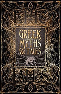 Greek Myths & Tales : Epic Tales (Hardcover)