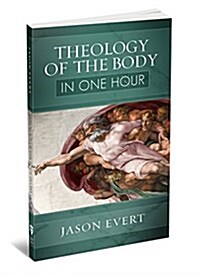 Theology of the Body in One Hour (Paperback)