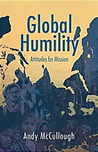 Global Humility:Attitudes to Mission (Paperback)
