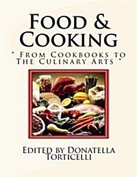 Food & Cooking: From Cookbooks to the Culinary Arts (Paperback)