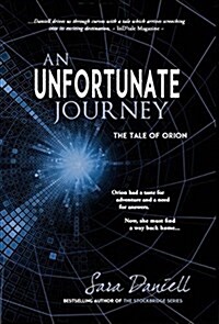 An Unfortunate Journey: The Tale of Orion (Hardcover)
