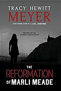 The Reformation of Marli Meade (Hardcover)