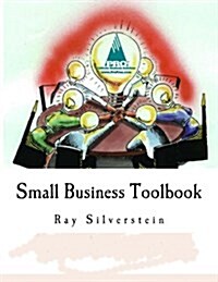 Small Business Toolbook: Proven Practices from Pro Peer Boards (Paperback)