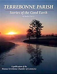 Terrebonne Parish - Stories of the Good Earth (Hardcover)
