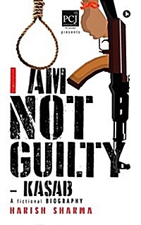 I Am Not Guilty - Kasab (Paperback)