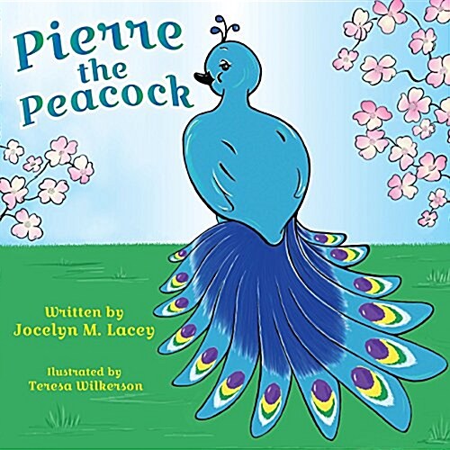 Pierre the Peacock (Paperback)