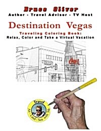 Destination Vegas Traveling Coloring Book: 30 Illustrations, Relax, Color and Take a Virtual Vacation (Paperback)