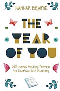 The Year of You: 365 Journal Writing Prompts for Creative Self-Discovery (Paperback)