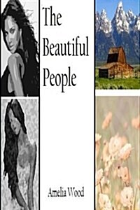 The Beautiful People: A Novella (Paperback)