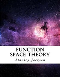 Function Space Theory (Paperback)