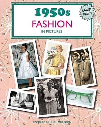 1950s Fashion in Pictures: Large Print Book for Dementia Patients (Paperback)