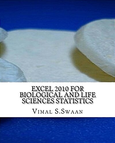 Excel 2010 for Biological and Life Sciences Statistics (Paperback)