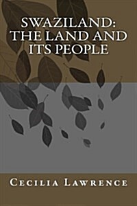 Swaziland: The Land and Its People (Paperback)