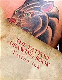 The Tattoo Drawing Book: Beginner Tattoo Stencils (Paperback)