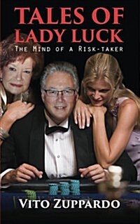 Tales of Lady Luck: The Mind of a Risk-Taker (Paperback)