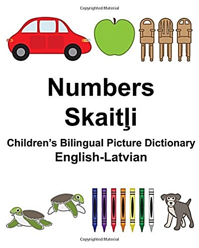 English-Latvian Numbers Childrens Bilingual Picture Dictionary (Paperback)