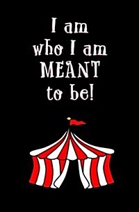 I Am Who I Am Meant to Be!: Blank Journal and Movie Quote (Paperback)