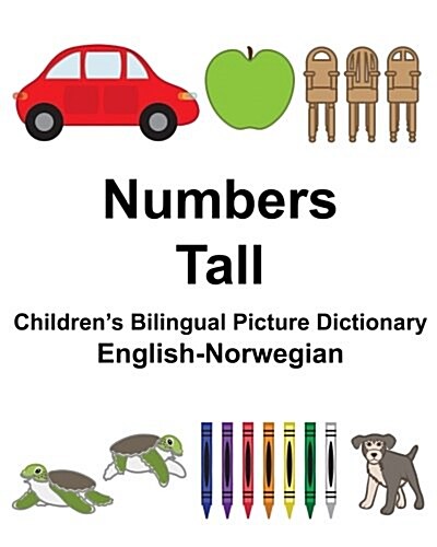 English-Norwegian Numbers/Tall Childrens Bilingual Picture Dictionary (Paperback)
