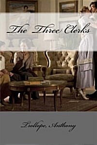 The Three Clerks (Paperback)