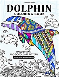 Dolphin Coloring Book: Stress-Relief Coloring Book for Grown-Ups, Adults (Paperback)