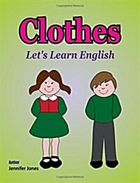 Lets Learn English: Clothes (Paperback)