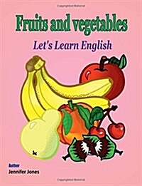 Lets Learn English: Fruits and Vegetables (Paperback)