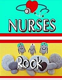 Nurses Rock: Nurse Journal, Appreciation Gifts for Nurses Nursing Notebook 108 Pages Xl(8.5 X 11) (Paperback)