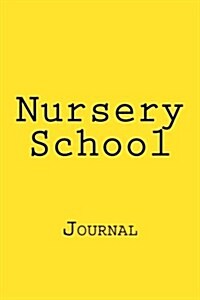 Nursery School: Journal (Paperback)