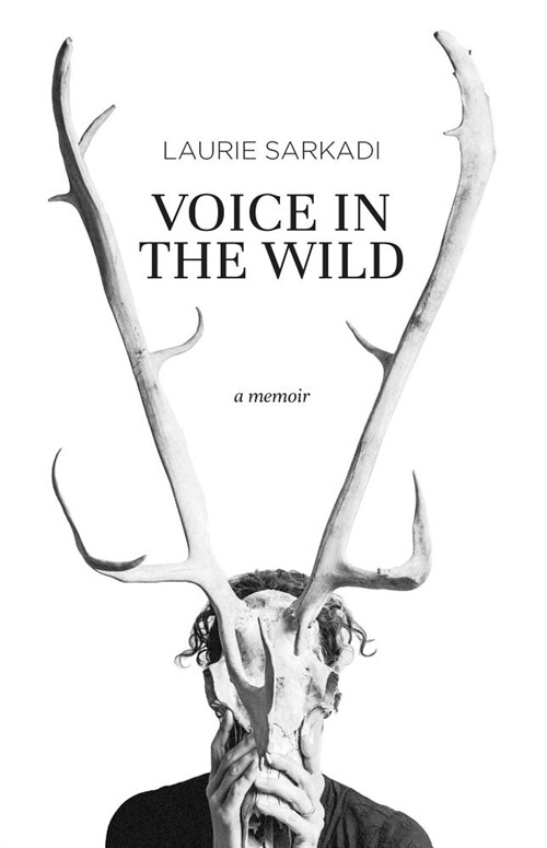 Voice in the Wild: A Memoir (Paperback)