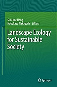 Landscape Ecology for Sustainable Society (Hardcover, 2017)