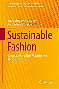 Sustainable Fashion: Governance and New Management Approaches (Hardcover, 2018)