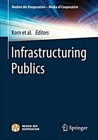 Infrastructuring Publics (Paperback, 2019)