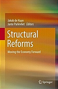 Structural Reforms: Moving the Economy Forward (Hardcover, 2018)