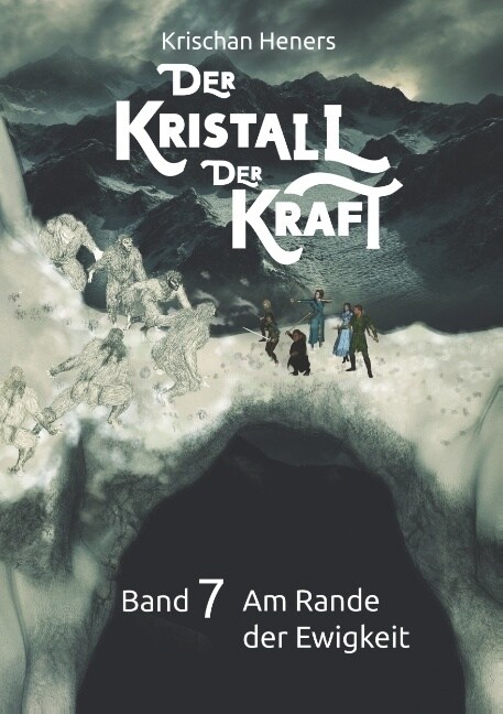 Der Kristall der Kraft: Band 7: Am Rande der Ewigkeit (Paperback)