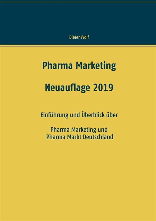 Pharma Marketing: Einf?rung und ?erblick ?er Pharma Marketing und Pharma Markt Deutschland (Paperback)