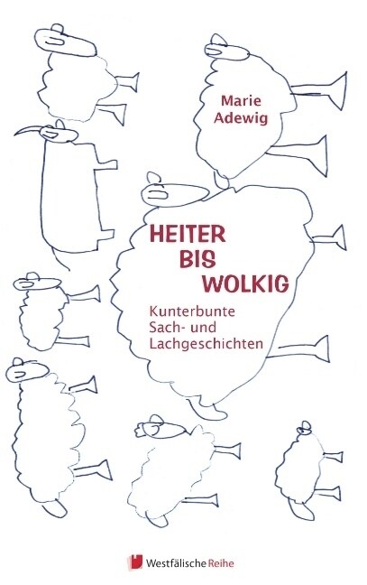 Heiter Bis Wolkig - Kunterbunte Sach - Und Lachgeschichten (Paperback)