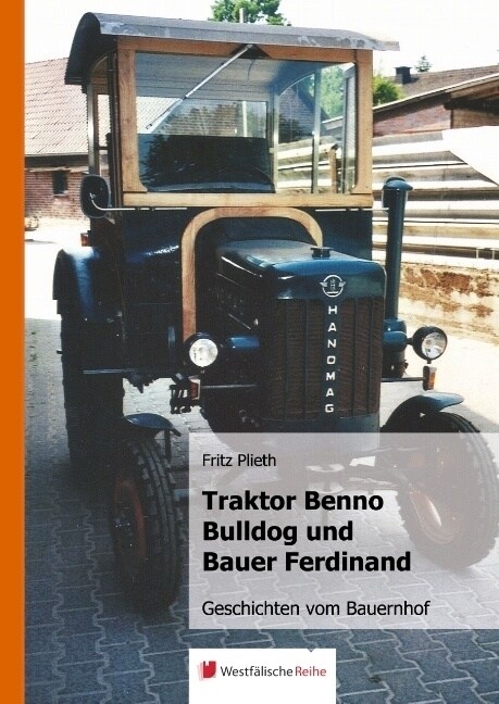 Traktor Benno Bulldog Und Bauer Ferdinand (Hardcover)