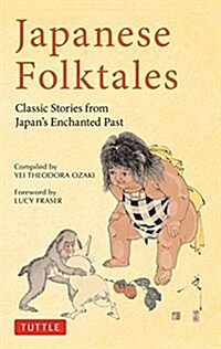 Japanese Folktales: Classic Stories from Japans Enchanted Past (Paperback)
