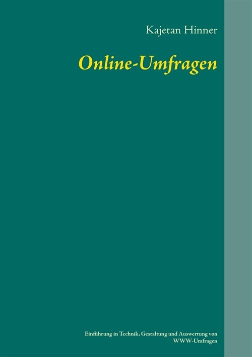 Online-Umfragen: Einf?rung in Technik, Gestaltung und Auswertung von WWW-Umfragen (Paperback)
