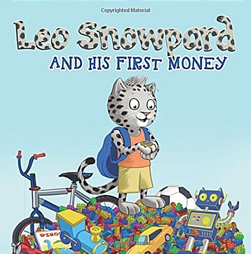 Leo Snowpard and His First Money (Paperback, Gbp): Leo Snowpard and His First Money (Paperback, Gbp) (Paperback)