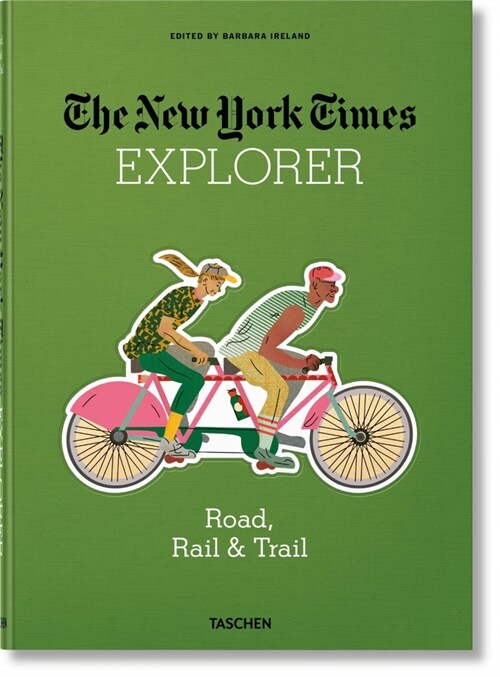 The New York Times Explorer. Road, Rail & Trail (Hardcover)