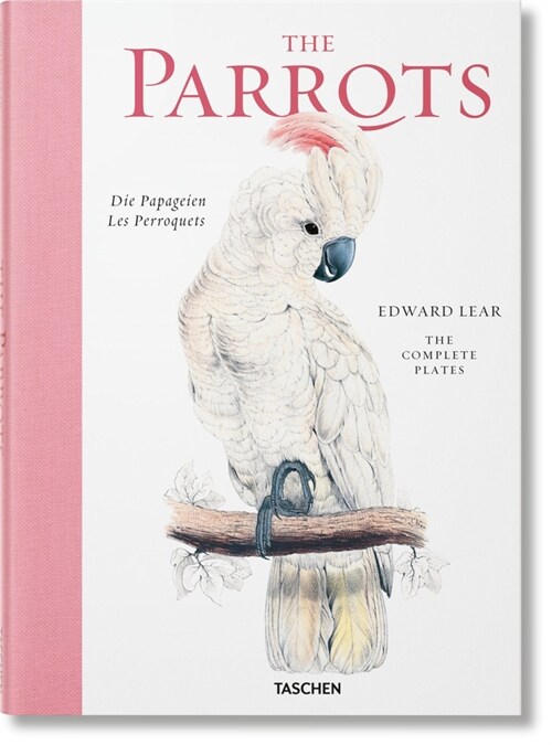 Edward Lear. the Parrots. the Complete Plates (Hardcover)