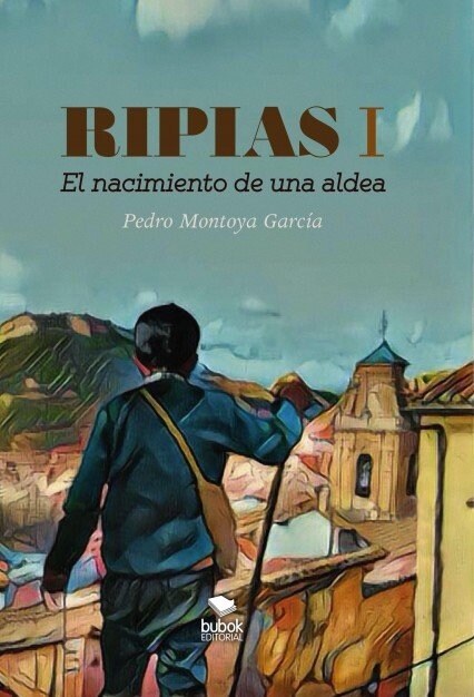 Ripias. El Nacimiento de Una Aldea. Parte I (Paperback, Revised)