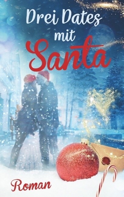 Drei Dates Mit Santa (Liebe, Chick-Lit) (Paperback)