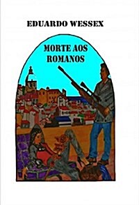 Morte Aos Romanos (Paperback, Revised)