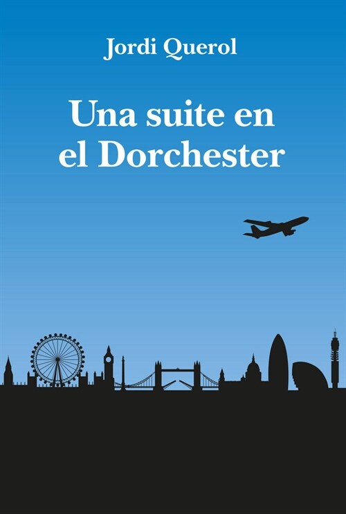 Una Suite En El Dorchester (Paperback)