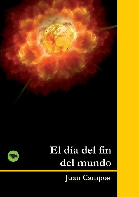 El d? del fin del mundo (Paperback, Revised)